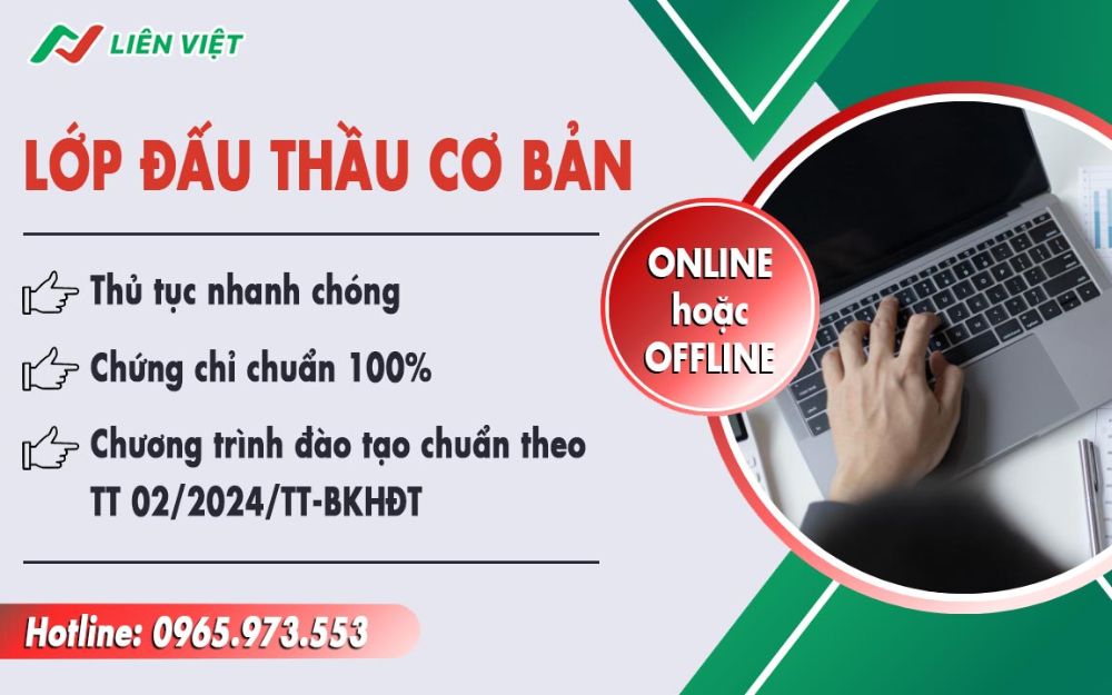 Chưa biết nên học chứng chỉ đấu thầu ở đâu thì khóa học đấu thầu cơ bản – đấu thầu qua mạng Liên Việt cung cấp là gợi ý tốt nhất cho bạn