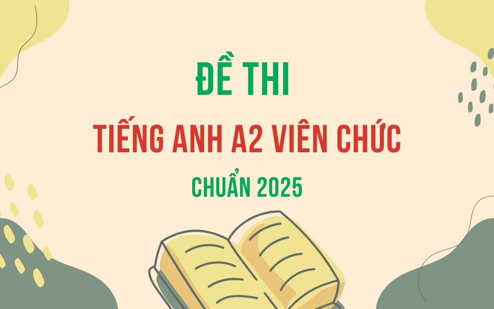 Đề thi tiếng Anh A2 viên chức