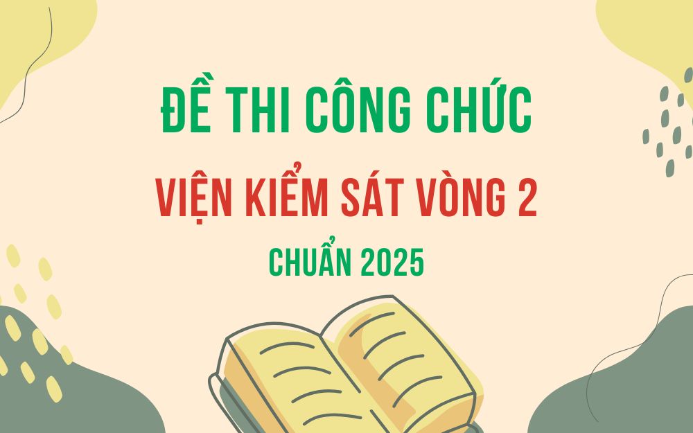 Đề thi công chức Viện kiểm sát vòng 2