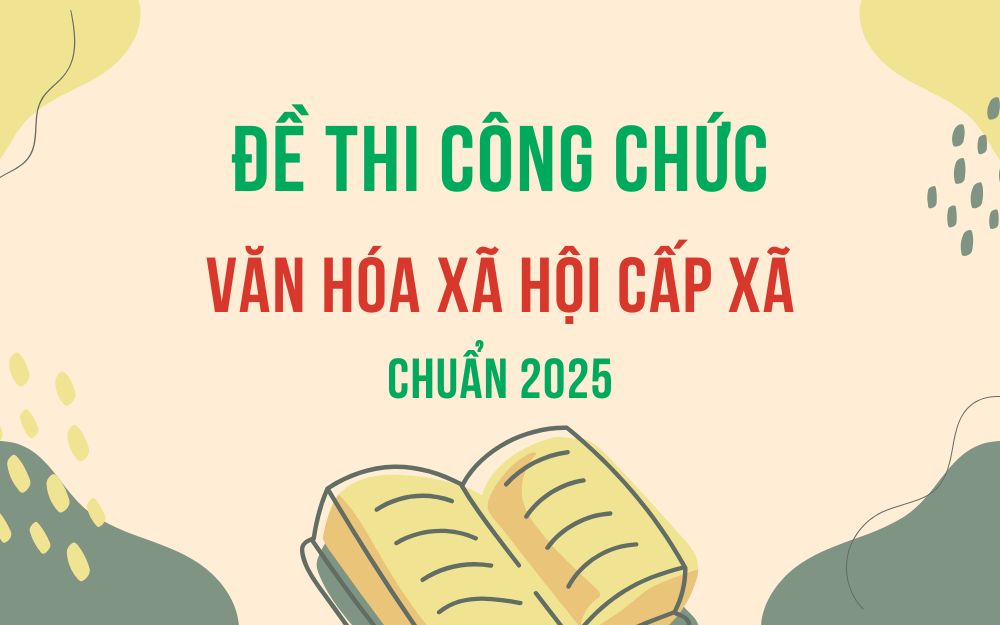 Đề thi công chức văn hóa xã hội cấp xã