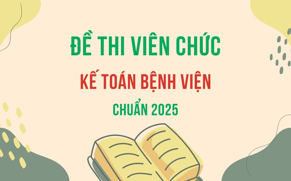 Đề thi viên chức kế toán bệnh viện