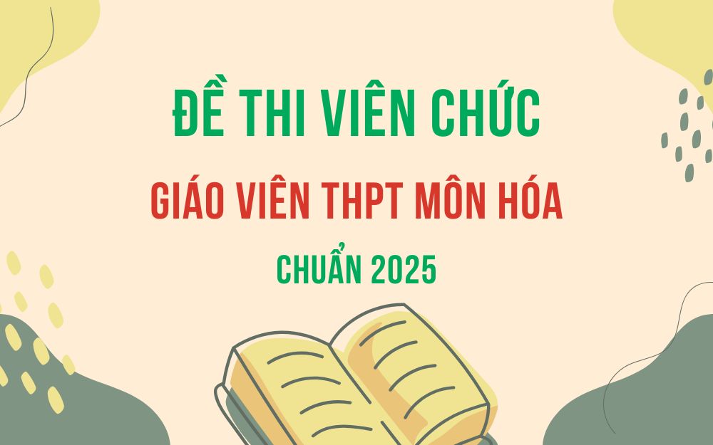 Đề thi viên chức giáo viên THPT môn Hóa